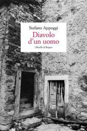 Diavolo d'un uomo. I Butelli di Baigno