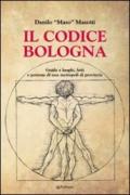 Il codice Bologna (Amo Bologna tascabili)