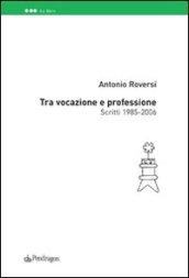Tra vocazione e professione