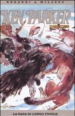 La saga di Lungo Fucile. Ken Parker collection: 6