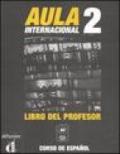 Aula internacional. Libro del profesor: 2