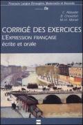 Corrigé des exercices de l'expression française. Ecrite et orale