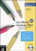 Les clés du nouveau DELF A1. Tout pour réussir le DELF nouvelle formule. Con DVD