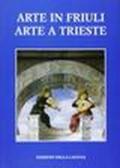 Arte in Friuli. Arte a Trieste. 20.