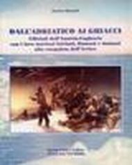 Dall'Adriatico ai ghiacci. Ufficiali dell'Austria-Ungheria con i loro marinai istriani, friulani e dalmati alla conquista dell'Africa