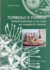 Tombolo e fuselli. Varianti, punti base e vari modi per eseguire le chiusure