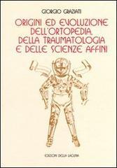 Origini ed evoluzione dell'ortopedia. Della traumatologia e delle scienze affini