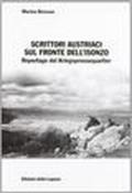 Scrittori austriaci sul fronte dell'Isonzo. Reportage del Kriegspressequartier