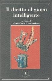 Il diritto al gioco intelligente. Giochi di parole. Con CD-ROM