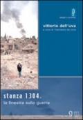 Stanza 1304. La finestra sulla guerra