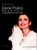 Carla Fracci dalla A alla Z tra pubblico e privato