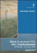 Diario di un amore folle oltre i bombardamenti. 24 febbraio-30 marzo 1944