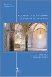 Accadde in quei giorni. La cronaca dei testimoni