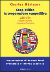 Coop-etition. La cooperazione competitiva