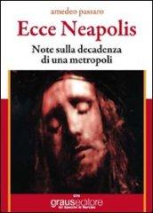 Ecce Neapolis. Nota sulla decadenza di una metropoli