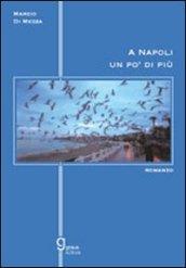 A Napoli un po' di più