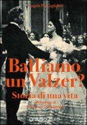 Balliamo un valzer? Storia di una vita