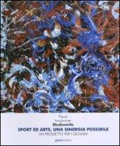 Sport ed arte, una sinergia possibile. Un progetto per i giovani