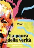 La paura della verità. Esperienza di Vilon alla ricerca di Dio