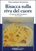 Risacca sulla riva del cuore. Il respiro della memoria. Parte seconda