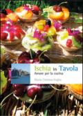 Ischia in tavola. Amore per la cucina