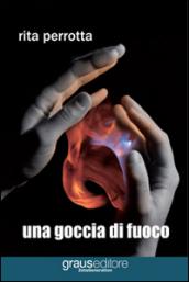 Una goccia di fuoco