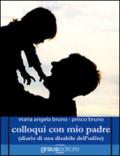 Colloqui con mio padre (diario di una disabile dell'udito)