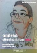 Andrea oltre il pantalone rosa