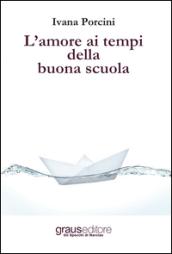 L'amore ai tempi della buona scuola