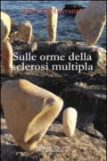 Sulle orme della sclerosi multipla