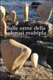 Sulle orme della sclerosi multipla