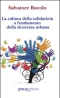 La cultura della solidarietà a fondamento della sicurezza urbana