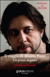 Il viaggio di Alberto Pizzo. Un piano segreto