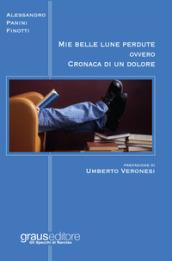 Mie belle lune perdute ovvero cronaca di un dolore