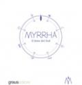 Myrrha. Il dono del Sud