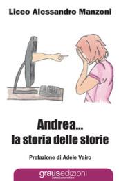 Andrea... la storia delle storie
