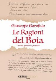 Le ragioni del boia. Giustizia, giustizieri e giustiziati