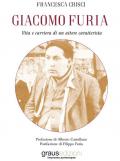 Giacomo Furia. Vita e carriera di un attore caratterista