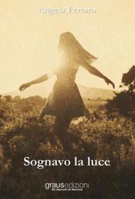 Sognavo la luce