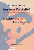 Coronavirus. Impresa possibile? Crisi economica ed opportunità: un connubio possibile