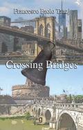 Crossing bridges. Ediz. italiana e inglese