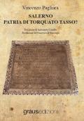 Salerno, patria di Torquato Tasso?