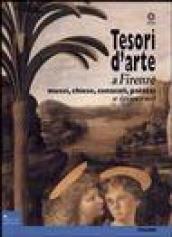 Tesori d'arte a Firenze. Musei, chiese, cenacoli, palazzi