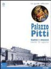 Palazzo Pitti. Tutti i musei, tutte le opere