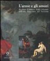 L'Arme e gli amori. La poesia di Ariosto, Tasso e Guarini nell'arte fiorentina del Seicento