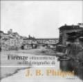 Firenze ottocentesca nelle fotografie di J. B. Philot