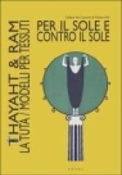 Per il sole e contro il sole. Thayaht & Ram. La tuta. Modelli per tessuti