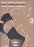 Idee, modelli, invenzioni. I brevetti e i marchi di impresa di Salvatore Ferragamo dal 1929 al 1964. Catalogo della mostra. Ediz. italiana e inglese