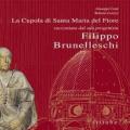 La cupola di Santa Maria del Fiore raccontata da colui che l'ha progettata: Filippo Brunelleschi