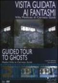 Visita guidata ai fantasmi. Villa medicea di Cerreto Guidi. Con DVD. Ediz. italiana e inglese